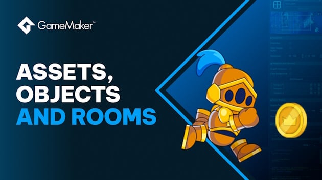 Assets, objects, and rooms