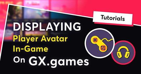 Displaying Player Avatar In-Game on GX.games